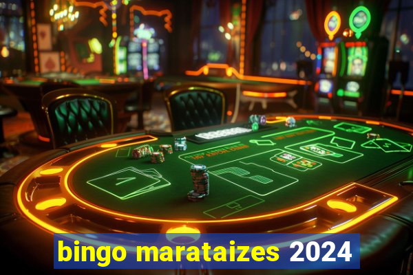 bingo marataizes 2024